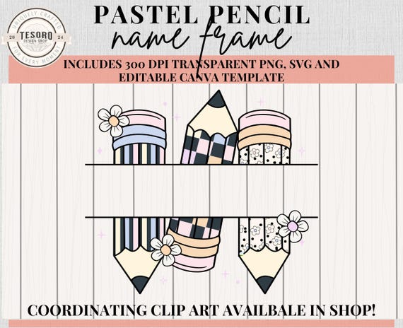 Pastel Pencil Name Frame |Teacher SVG PNG Canva Template | Customizable Digital Download for Crafts, Shirt, Tote Class Decor Personalization