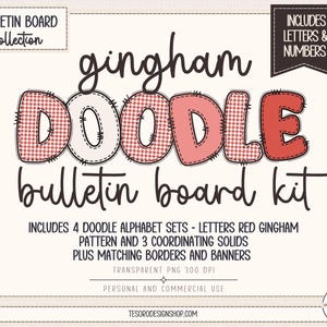 May include: A bulletin board kit with the words "gingham DOODLE bulletin board kit" in a playful font. The letters are red gingham with black stitching. Includes letters, numbers, borders, and banners.