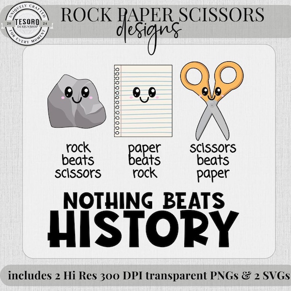 Nothing Beats History SVG PNG | Rock Paper Scissors Teacher Clipart | Classroom School Cricut Sublimation History Design