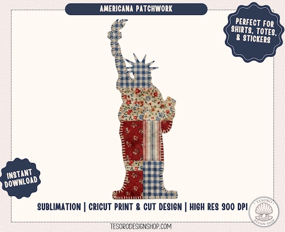 Statue of Liberty Patchwork PNG |Patriotic Sublimation Design |4th of July USA Shirt Design Vintage Americana Faux Applique Cricut Print Cut