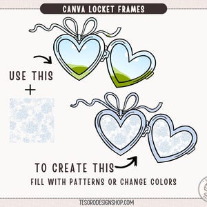 Puede incluir: Ilustración digital de marcos de medallones en forma de corazón con un lazo. El texto dice "CANVA LOCKET FRAMES", "USE THIS + TO CREATE THIS" y "FILL WITH PATTERNS OR CHANGE COLORS". La dirección del sitio web es tesorodesignshop.com.