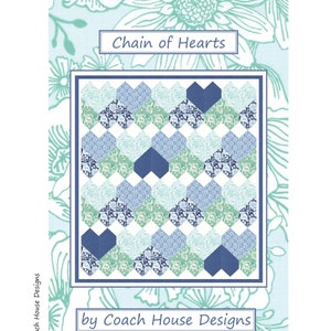 May include: A quilt pattern featuring a chain of hearts in shades of blue and green. The pattern is called "Chain of Hearts" by Coach House Designs.