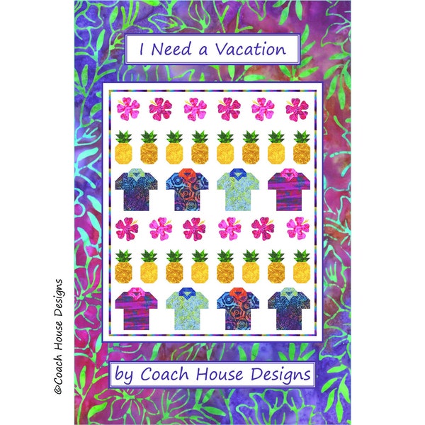 I Need a Vacation Digital PDF Quilt Pattern by Coach House Designs