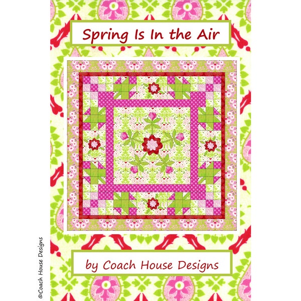 Spring Is In the Air Digital PDF Quilt Pattern by Coach House Designs