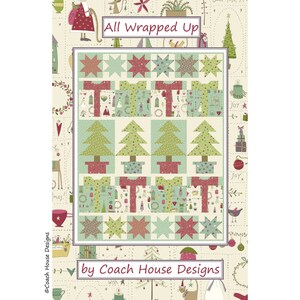 May include: A quilt pattern called "All Wrapped Up" by Coach House Designs. The pattern features a Christmas theme with stars, trees, and presents in shades of red, green, and blue.