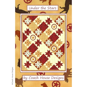 May include: A quilt pattern called "Under the Stars" by Coach House Designs. The quilt features a patchwork design with stars, circles, and horses. The background is a light tan color with a repeating pattern of horses and stars.