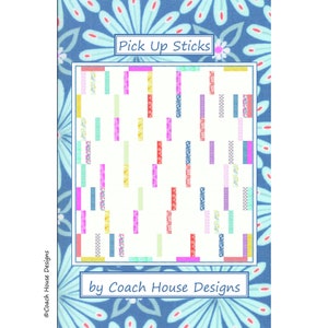 May include: A colourful quilt pattern called "Pick Up Sticks" by Coach House Designs. The pattern features a white background with colourful vertical lines of various fabrics.