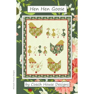 Hen Hen Goose Downloadable PDF Quilt Pattern by Coach House Designs **Stacy Iest Hsu Quilt/Fabric