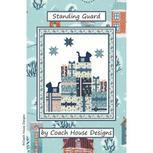 Standing Guard Downloadable PDF Quilt Pattern by Coach House Designs **CHRISTMAS QUILT