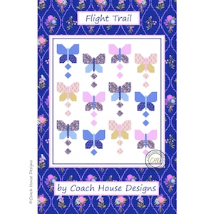 May include: A Flight Trail quilt pattern by Coach House Designs. The design features a repeating pattern of colorful butterflies in shades of blue, pink, and yellow, with diamond accents. The background is a dark blue with a floral pattern.