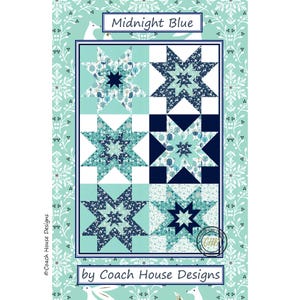 May include: A quilt pattern titled "Midnight Blue" by Coach House Designs. The design features six star blocks in shades of blue and white, set against a light teal background with a floral pattern. The text "Midnight Blue" is at the top.