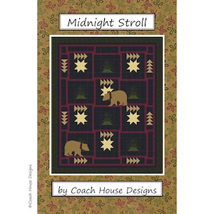 May include: A quilt pattern titled "Midnight Stroll" featuring a dark blue background with geometric shapes, stars, trees, and bear silhouettes. The design includes a border with a floral pattern and text that reads "by Coach House Designs".