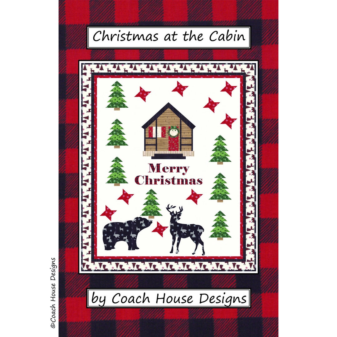 Christmas at the Cabin Digital PDF Quilt Pattern by Coach House Designs ...
