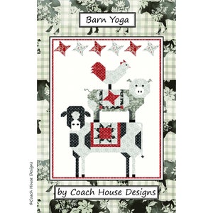 May include: A quilt pattern design titled "Barn Yoga" by Coach House Designs. The design features a stack of farm animals, including a cow, pig, and chicken, with red stars and a gingham background.