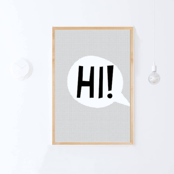 Hi Poster, Kids Print, Hi Print Kids Room Wall Decor Print Wall Art, Playroom Art INSTANT DOWNLOAD PRINTABLE Art, Kids Room Printable Poster