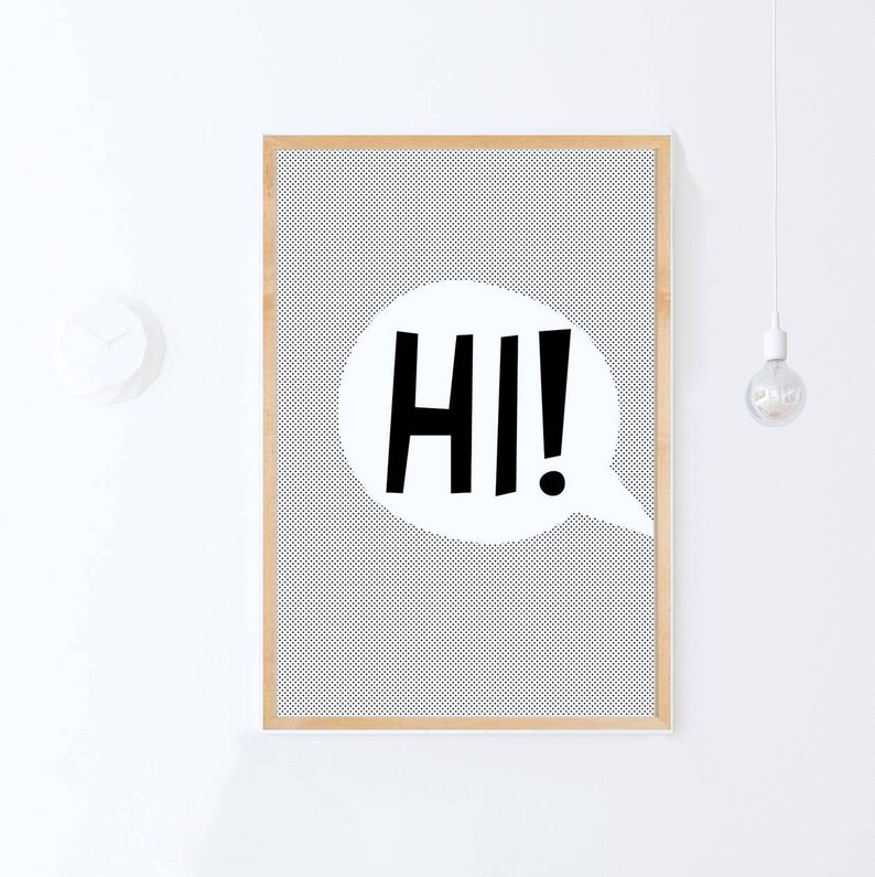 May include: A framed print with a white background and a black speech bubble that says "HI!" in bold letters. The background is a gray and white pattern.