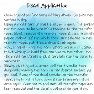 May include: A blue and white watercolor background with instructions for applying a decal. The text reads: "Decal Application" and includes four numbered steps for applying a decal to a surface.