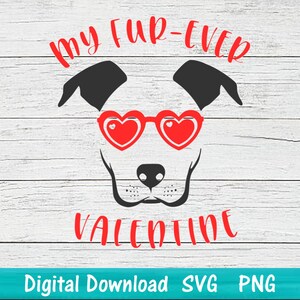 Valentijnsdag hond SVG PNG instant digitale download, Fur-Ever Valentine t-shirtontwerp, gesneden bestand voor Cricut Silhouette