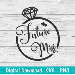 Arquivo digital PNG SVG da futura Sra. anel de diamante para despedida de solteira, design de camisa da noiva, SVG para Cricut Silhouette, svg de noivado
