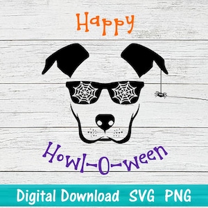 May include: A black and white graphic of a dog's face wearing sunglasses with spiderweb designs. The words "Happy" and "Howl-o-ween" are above and below the dog's face, with a hanging spider. The words "Digital Download SVG PNG" are at the bottom.