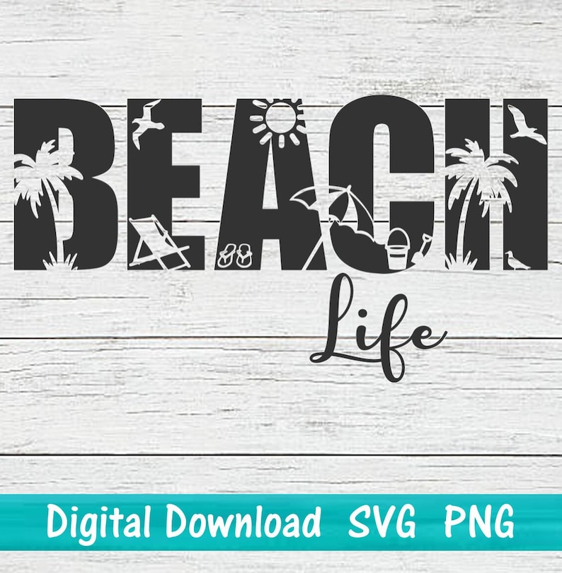 Beach Life SVG PNG instant digital download, cut file for Cricut and Silhouette, Summer t-shirt tumbler decal design stencil canvas image 1