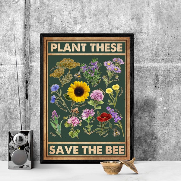 Plant These Save The Bee Vintage Poster, Flowers With Bees Poster, Flower Art Print, Bee Gift Idea, Gardening Wall Decor, Types Of Flowers