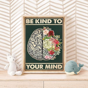 Unframed Be Kind To Your Mind Vintage Poster, Flower Brain Be Kind Poster, Mental Health Vertical Poster, Positive  s, Self Care Art Print