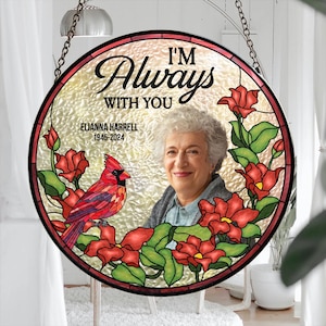 Custom Photo I&#39;m Always With You Memorial Glass Suncatcher, Mom Remembrance Gifts, Mother Memorial Gifts Glass Suncatcher, Sympathy Gift