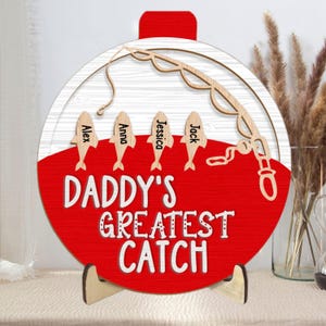 Custom Dad&#39;s Greatest Catch Wooden Sign, Father&#39;s Day Gift for Dad, Grandpa, Husband, Kids Name Wood Sign, Fisherman Fishing Gift, Birthday