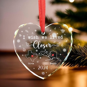 Décoration de Noël personnalisée en verre, J'aimerais que vous habitiez à côté, Cadeau de Noël interurbain du meilleur ami, Décoration personnalisée d'un État à l'autre