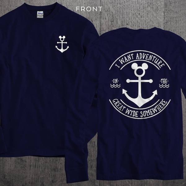 Disney Cruise Shirts "I Want Adventure in the Great Wide Somewhere" Mouse Anchor Family Vacation long sleeve or short sleeve in NAVY BLUE