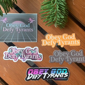 Obey God Defy Tyrants, 3” Vinyl Stickers, Christian Stickers
