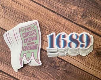 1689 Confession of Faith 3” or 4” Vinyl Sticker, OR For Christ’s Crown and Covenant Vinyl Sticker, 3”x1.25”, Weatherproof