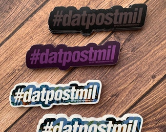 hashtagdatpostmil, 3” or 4” Weatherproof Vinyl Sticker