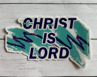 Christ is Lord, Throw Back 90s ‘Jazz Design’, 4” Vinyl, Weatherproof Sticker