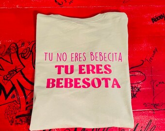 Bad Bunny Bebesita Bebesota heart shirt, Tu No Eres Bebesita Tu Eres Bebesota, beige unisex adult tshirt, un verano sin ti, custom merch
