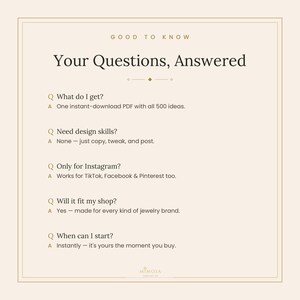 May include: A beige informational graphic titled Good to Know Your Questions, Answered. It lists five frequently asked questions and answers regarding an instant-download PDF containing 500 ideas for jewelry brands, including usage for TikTok, Facebook, and Pinterest.