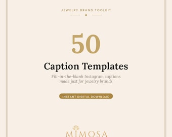 May include: A digital graphic with a beige background and gold border featuring the text: Jewelry Brand Toolkit, 50 Caption Templates, Fill-in-the-blank Instagram captions made just for jewelry brands, Instant Digital Download, and Mimosa Content Co.