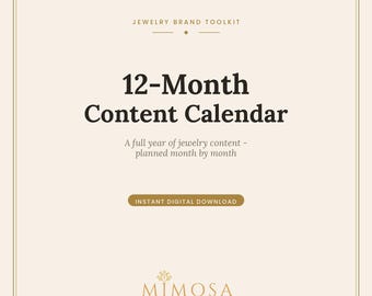May include: A digital document titled Jewelry Brand Toolkit 12-Month Content Calendar with the subtitle A full year of jewelry content - planned month by month. It features an Instant Digital Download button and the Mimosa Content Co logo.