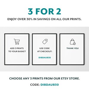 May include: A graphic showing a 3 for 2 sale on prints. The graphic shows three steps: add 3 prints to your basket, use code DIBDAUB30 at checkout, and thank you. The graphic also includes the text "Choose any 3 prints from our Etsy store. Code: DIBDAUB30".