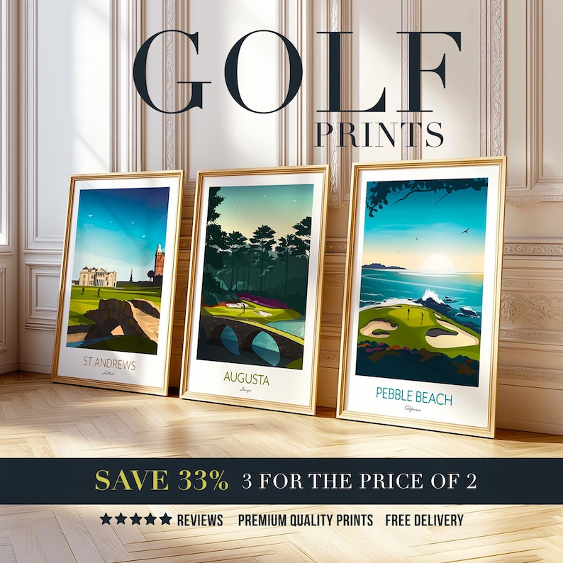 May include: Three framed golf prints with gold frames. The prints feature golf course scenes from St Andrews, Augusta, and Pebble Beach. The text "GOLF PRINTS" is at the top. Below the prints is text that reads "SAVE 33% 3 FOR THE PRICE OF 2".