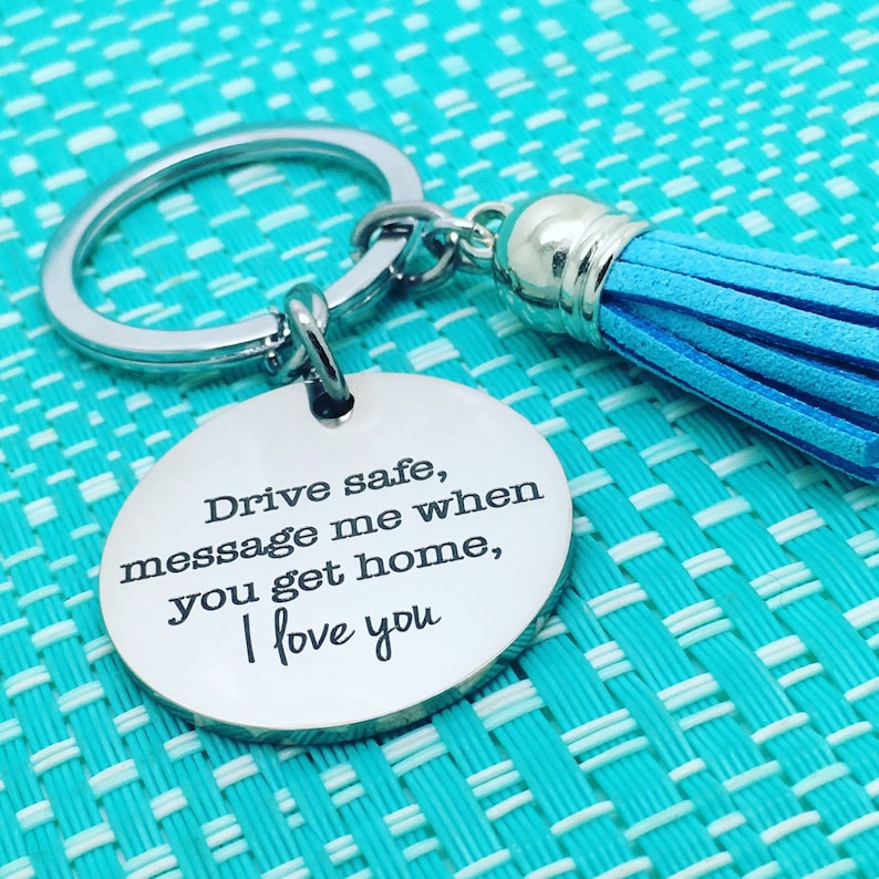 Drive Safe Keychain I Love You Personalized Keychain Etsy