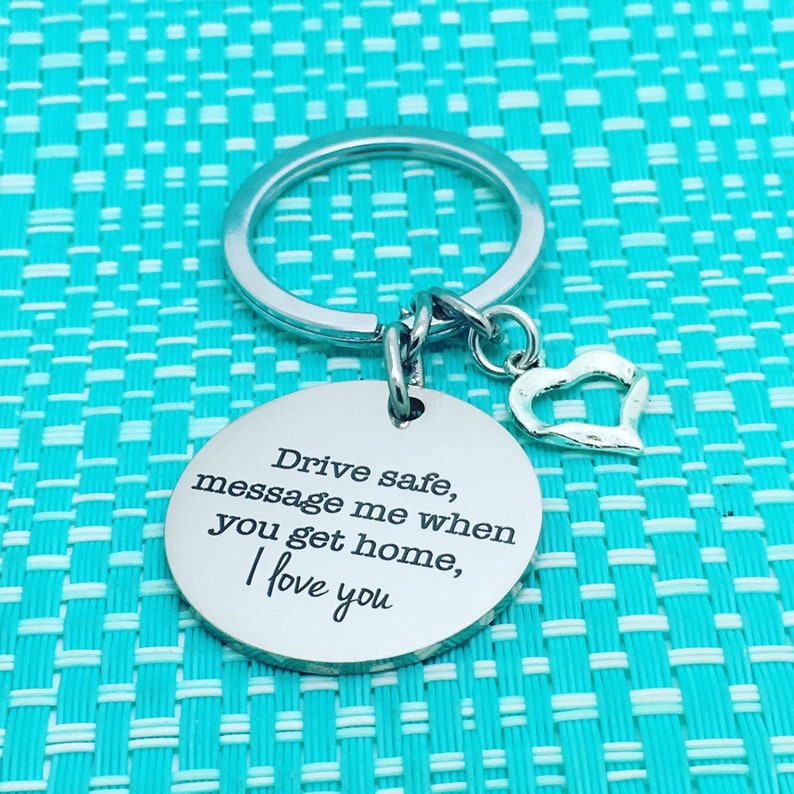 Drive Safe Keychain I Love You Personalized Keychain Etsy