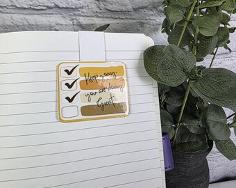 Bookmark (Magnetic Style) with a motivational quote, "Keep Going, You are Doing Great!" for journals, notebooks and planner accessories.