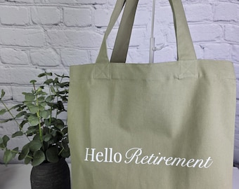 Tote Bag, Olive Green with saying "Hello Retirement" for a farewell gift that's perfect to carry everyday.