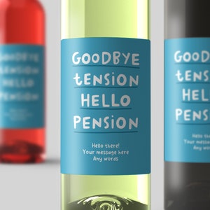 Goodbye Tension, Hello Pension - Personalised Wine Label, Funny, Retirement Gift Label, Sticker