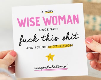 A Very Wise Woman Found Another Job - Funny Congrats Card, New Job Card, Leaving Work, Good Luck Card, Personalised Card