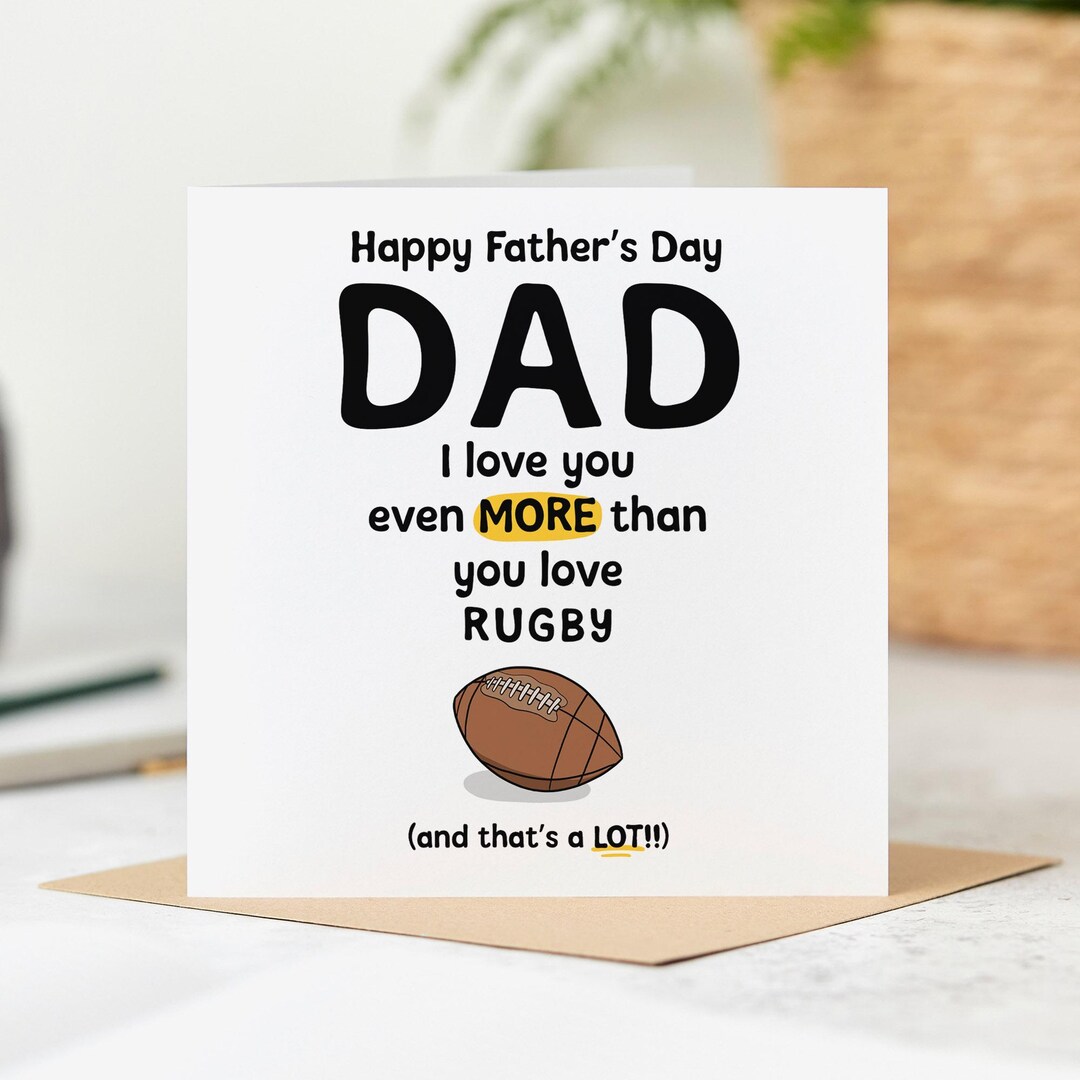 Funny Rugby Dad Father's Day Card - I Love You More Than You Love Rugby ...