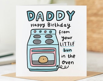 Daddy, From Your Little Bun In The Oven Birthday Card - Love From The Bump Birthday Card - Personalised Card
