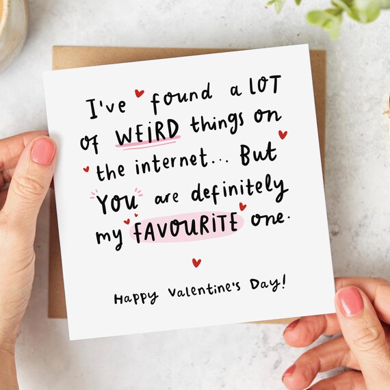 My Favourite Weird Thing, Valentine's Day Card, Funny Valentine Card, Found on the Internet, Personalised Card